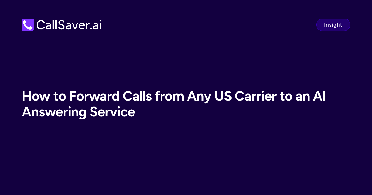 How to Forward Calls from Any US Carrier to an AI Answering Service