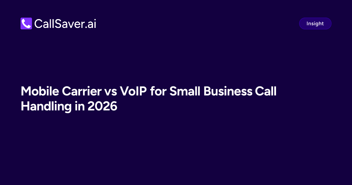 Mobile Carrier vs VoIP for Small Business Call Handling in 2026