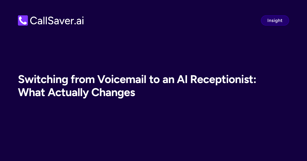 Switching from Voicemail to an AI Receptionist: What Actually Changes